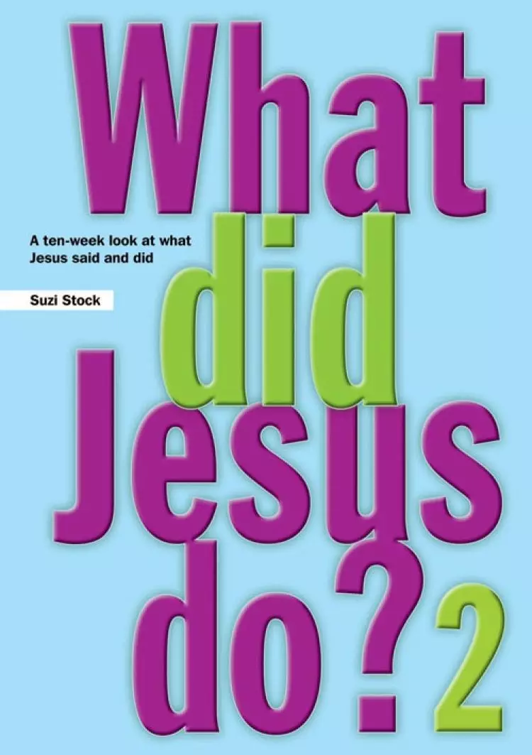 What Did Jesus Do 2