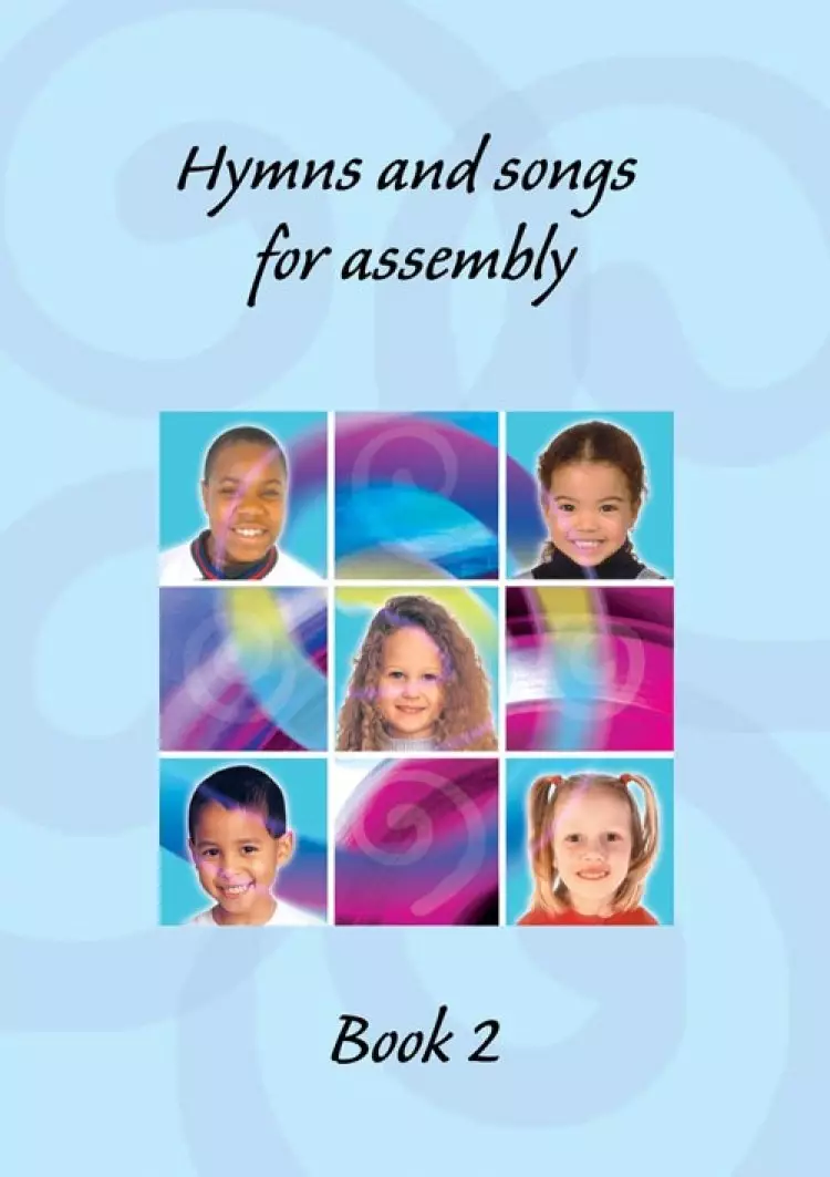Hymns and Songs for Assembly vol 2: Words