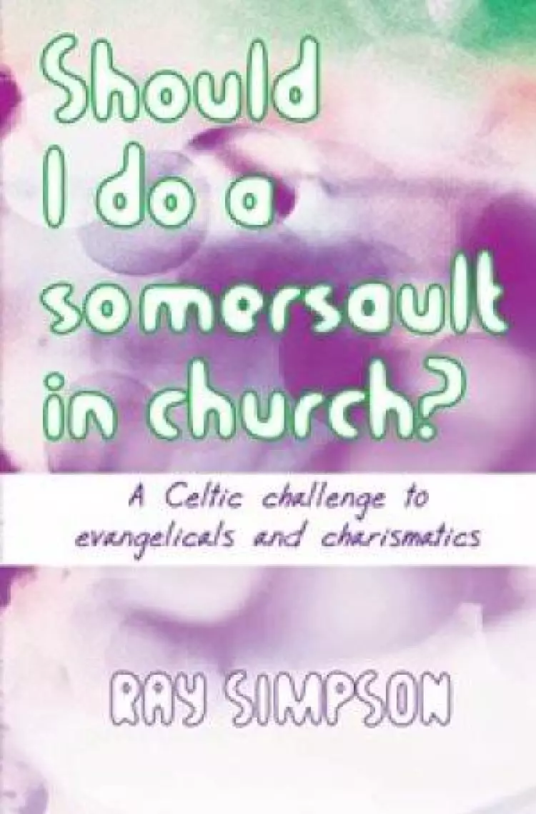 Should I Do a Somersault in Church?