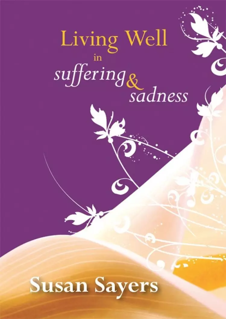 Living Well in Suffering and Sadness