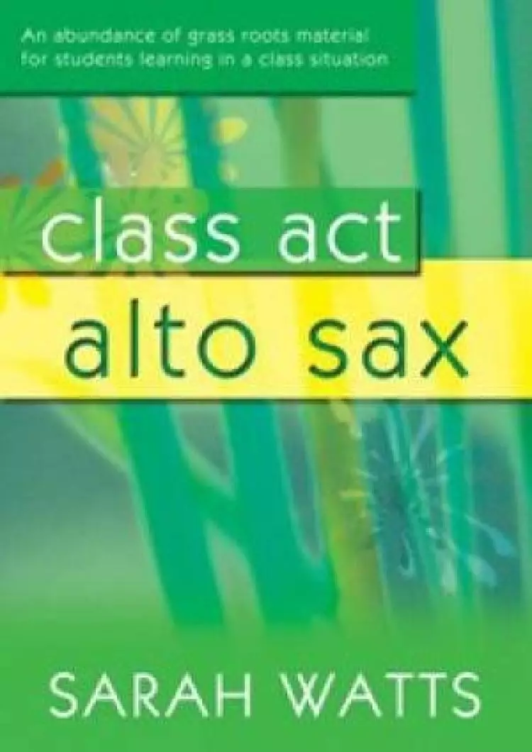 Class Act Alto Sax - Teacher