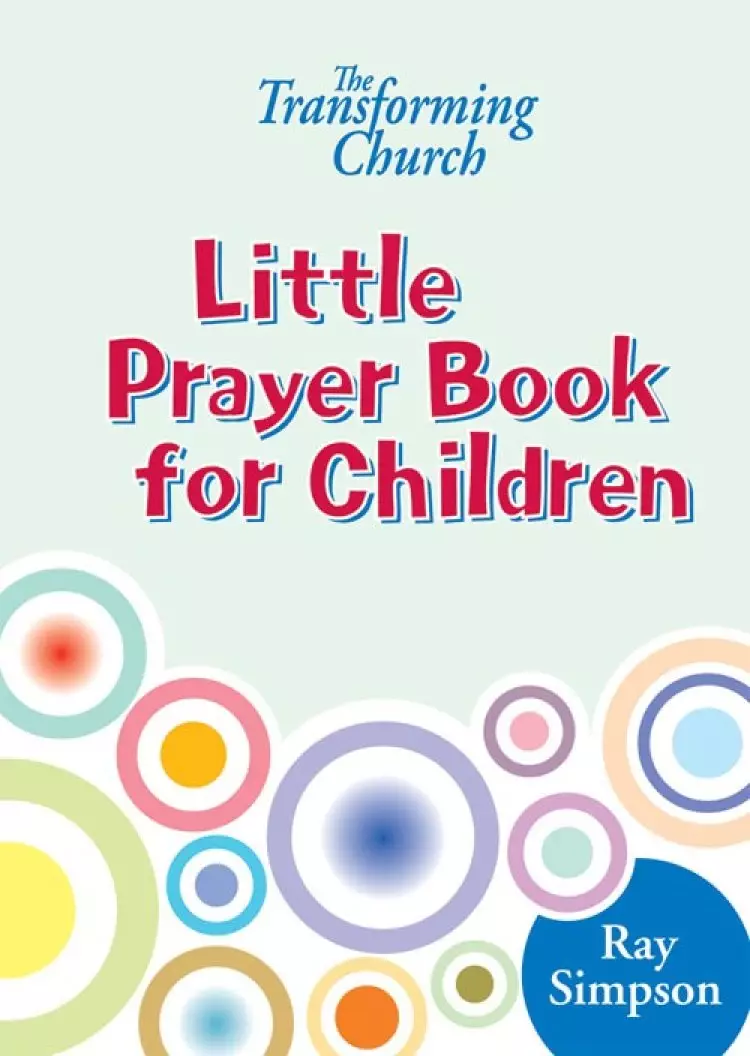 The Transforming Church - Little Prayer Book for Children