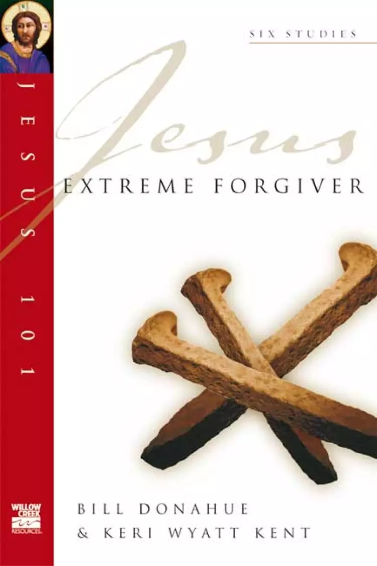 Jesus 101: Extreme forgiver