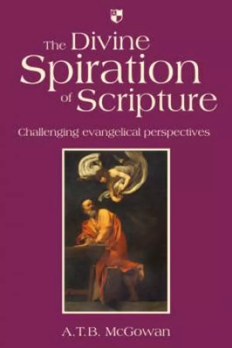 The Divine Spiration Of Scripture