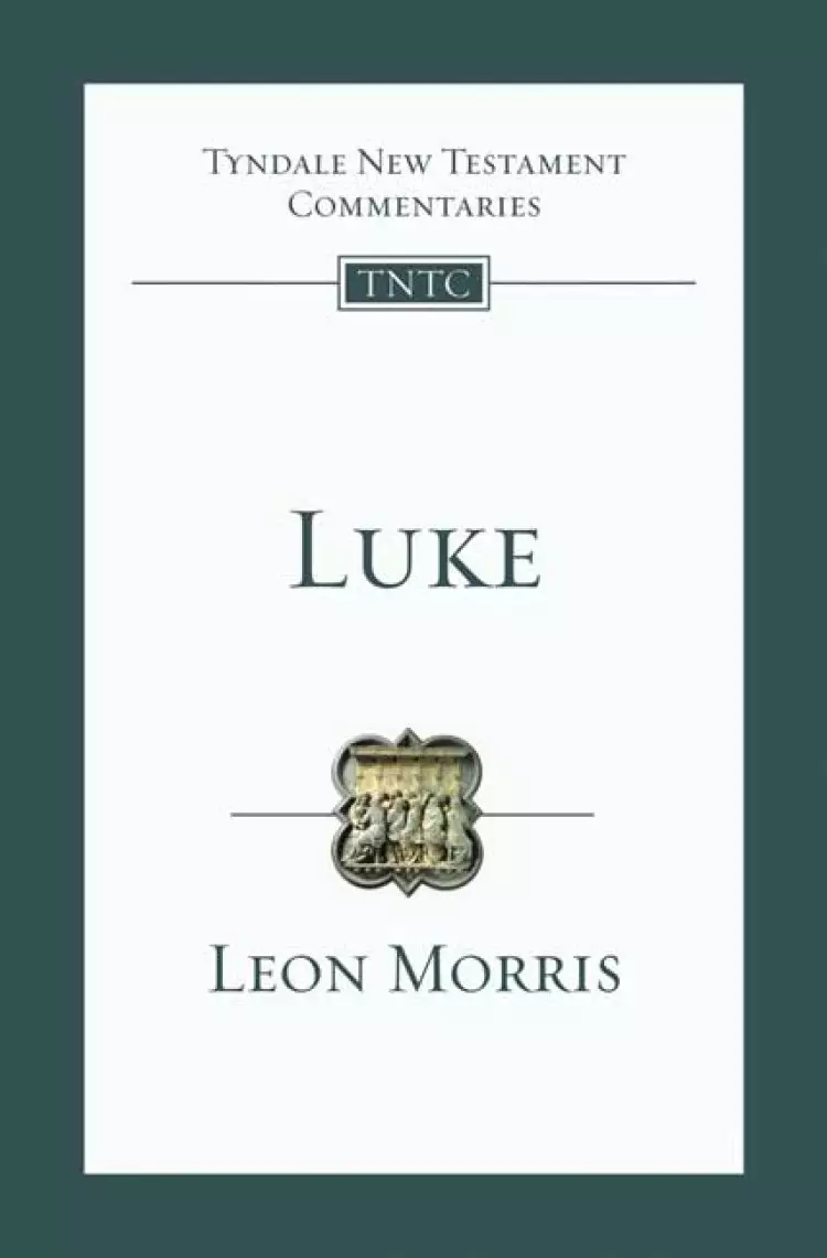 Luke : Tyndale New Testament Commentaries