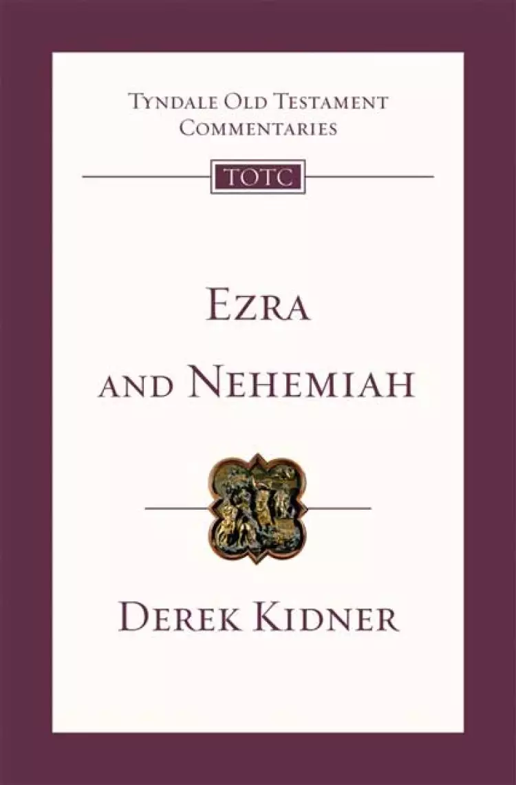 Ezra And Nehemiah: Tyndale Old Testament Commentaries