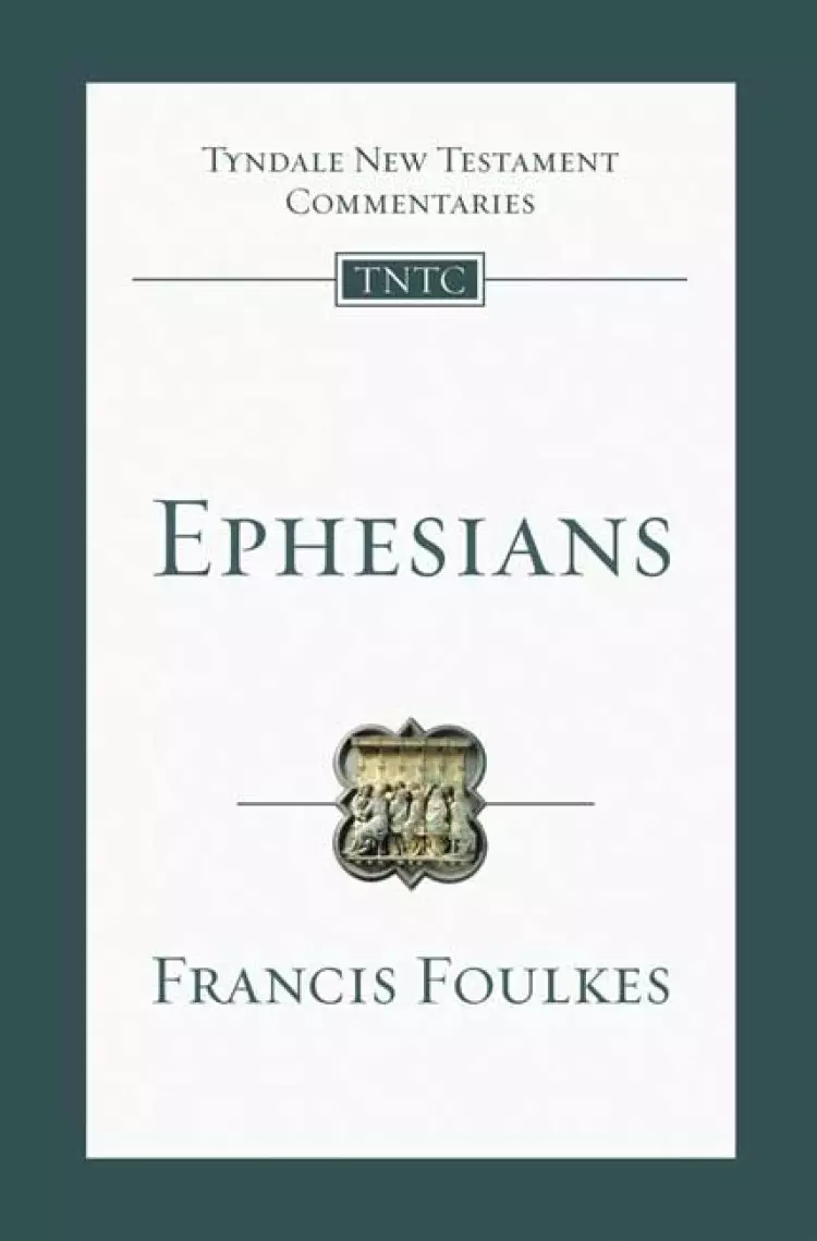 Ephesians: Tyndale New Testament Commentary