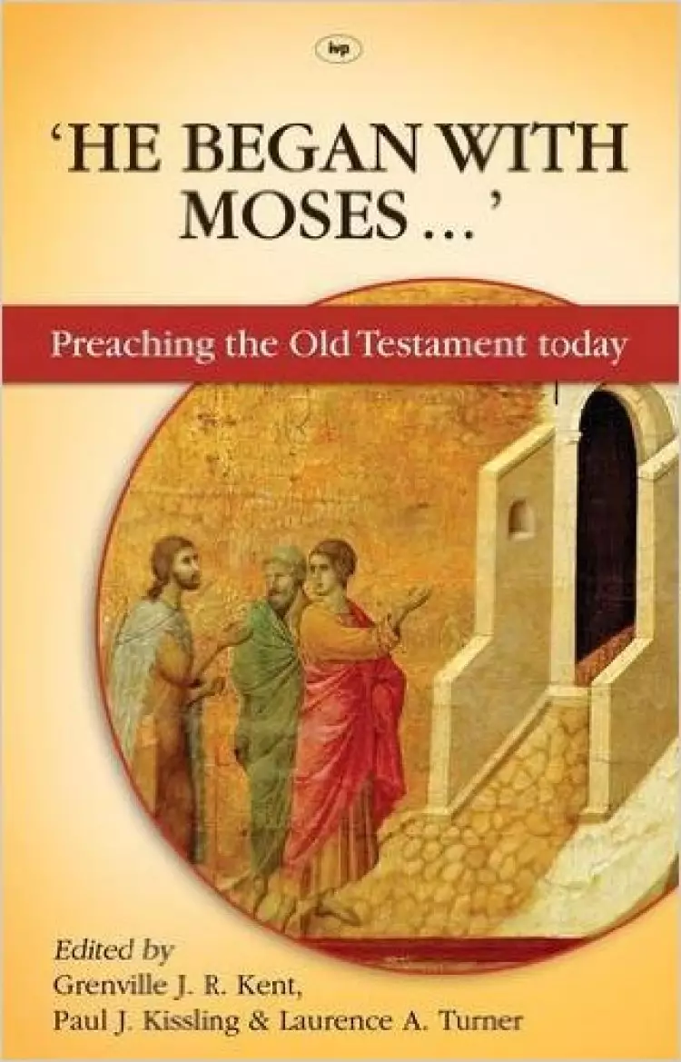 He Began with Moses...
