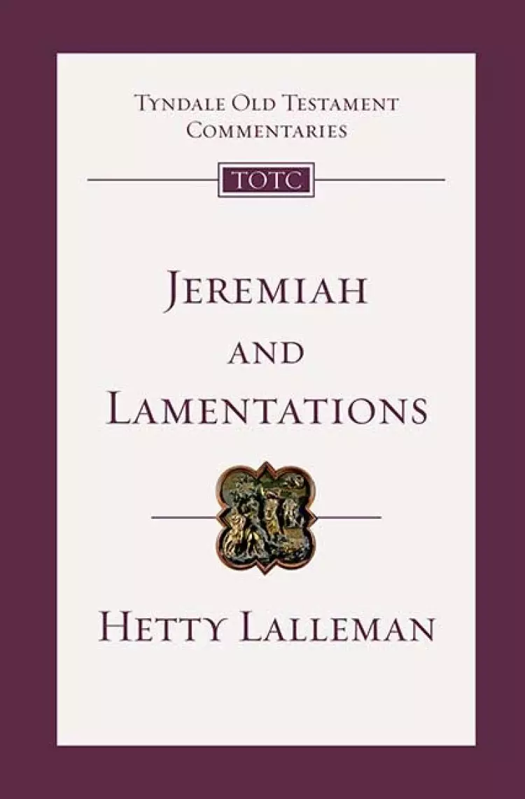 Jeremiah & Lamentations: Tyndale Old Testament Bible Commentary
