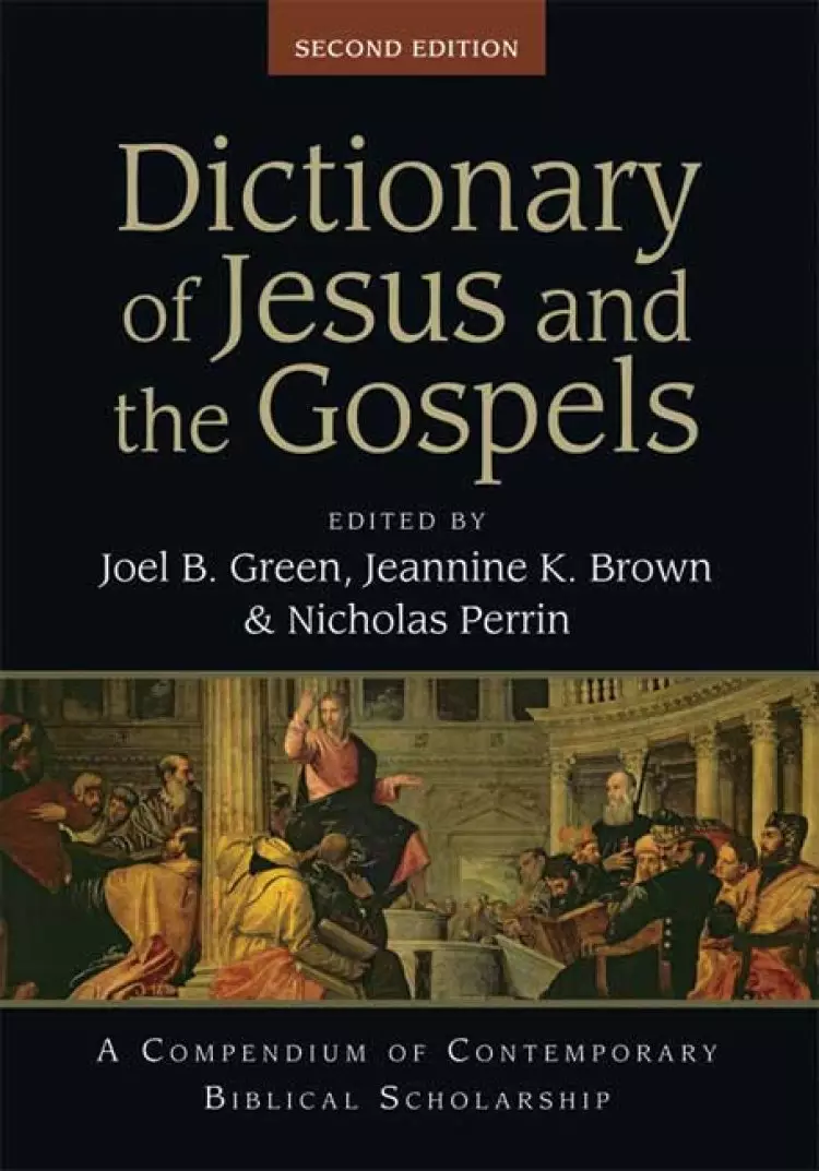 Dictionary of Jesus and the Gospels (2nd Edition)
