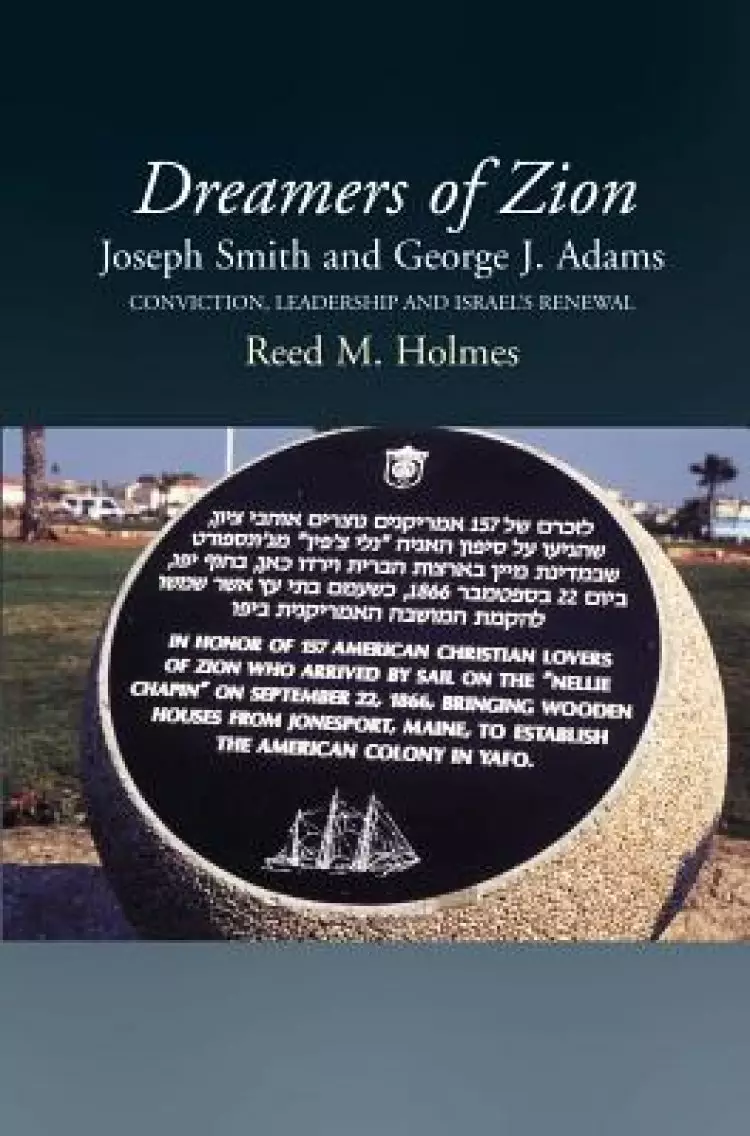 Dreamers of Zion: Joseph Smith and George J. Adams