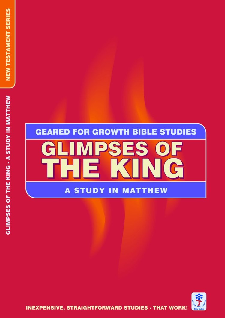 Study on Matthew: Glimpses of the King: