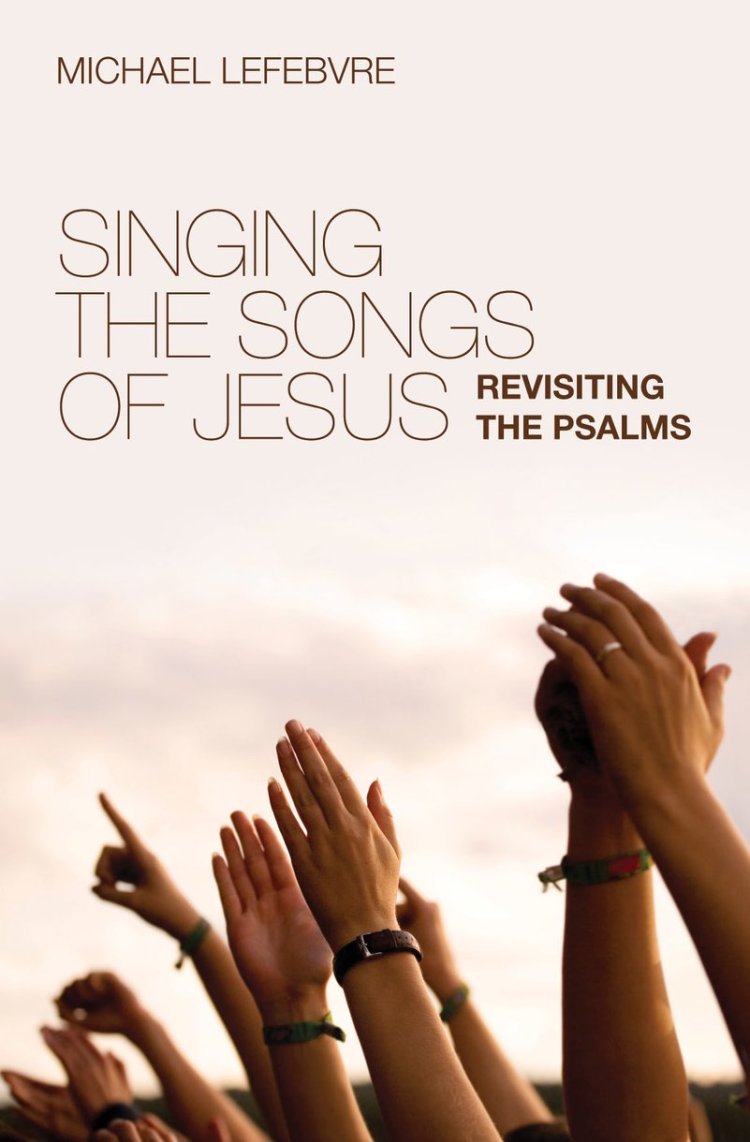 Singing The Songs Of Jesus Revisiting