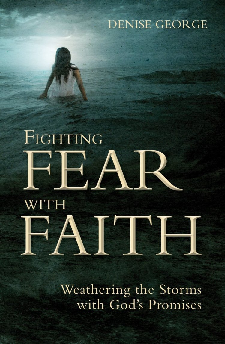 Fighting Fear with Faith