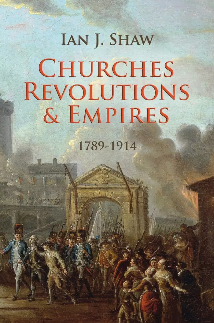 Churches Revolutions And Empires