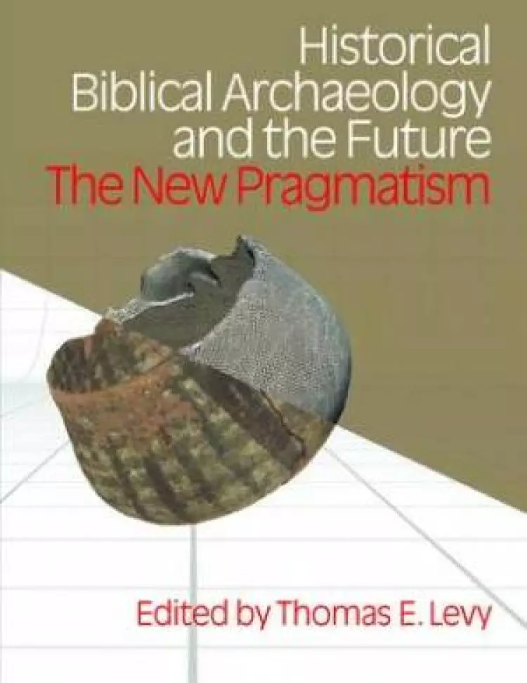 Historical Biblical Archaeology and the Future