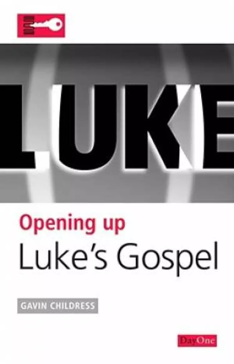 Opening up Luke : Opening up the Bible