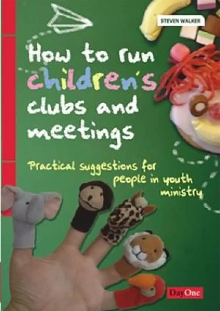 How To Run Childrens Clubs And Meetings