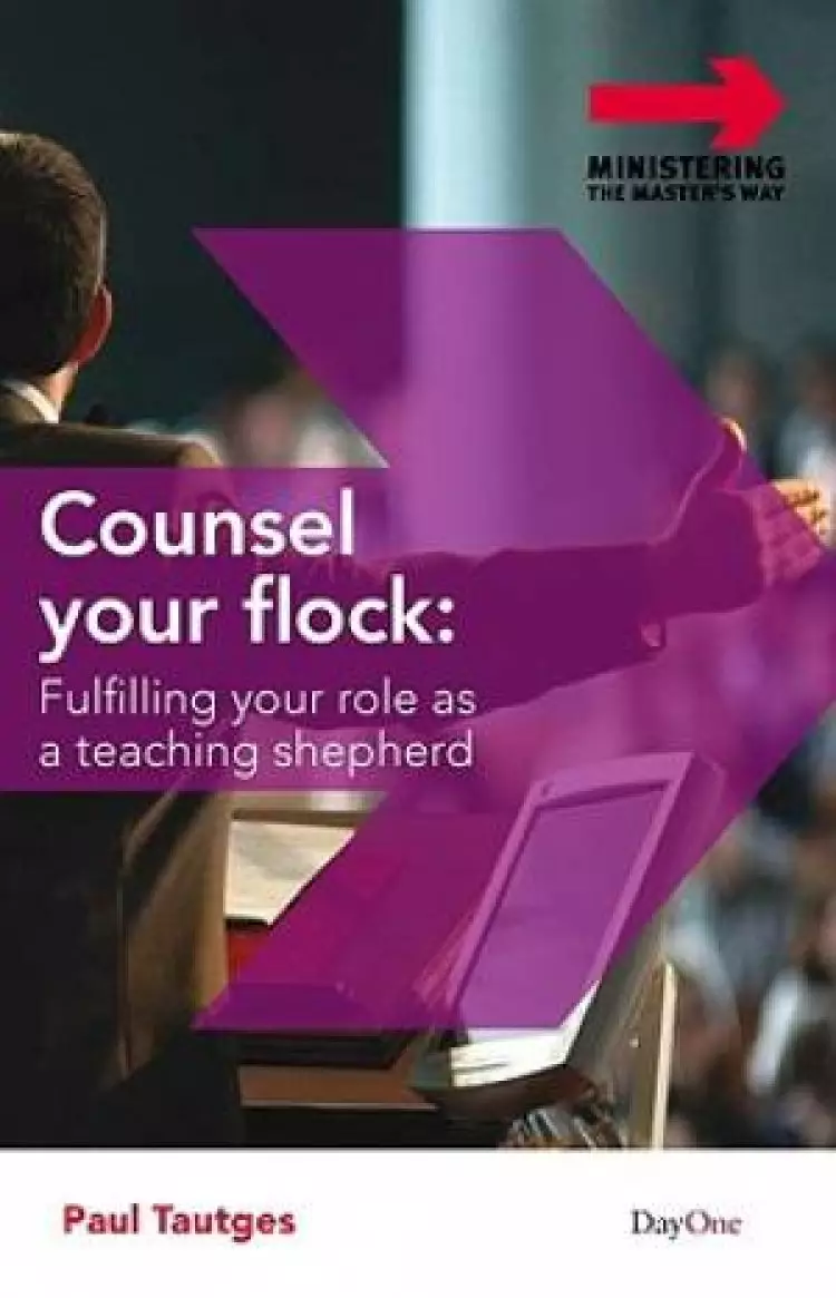 Counsel Your Flock Fulfilling Your Role