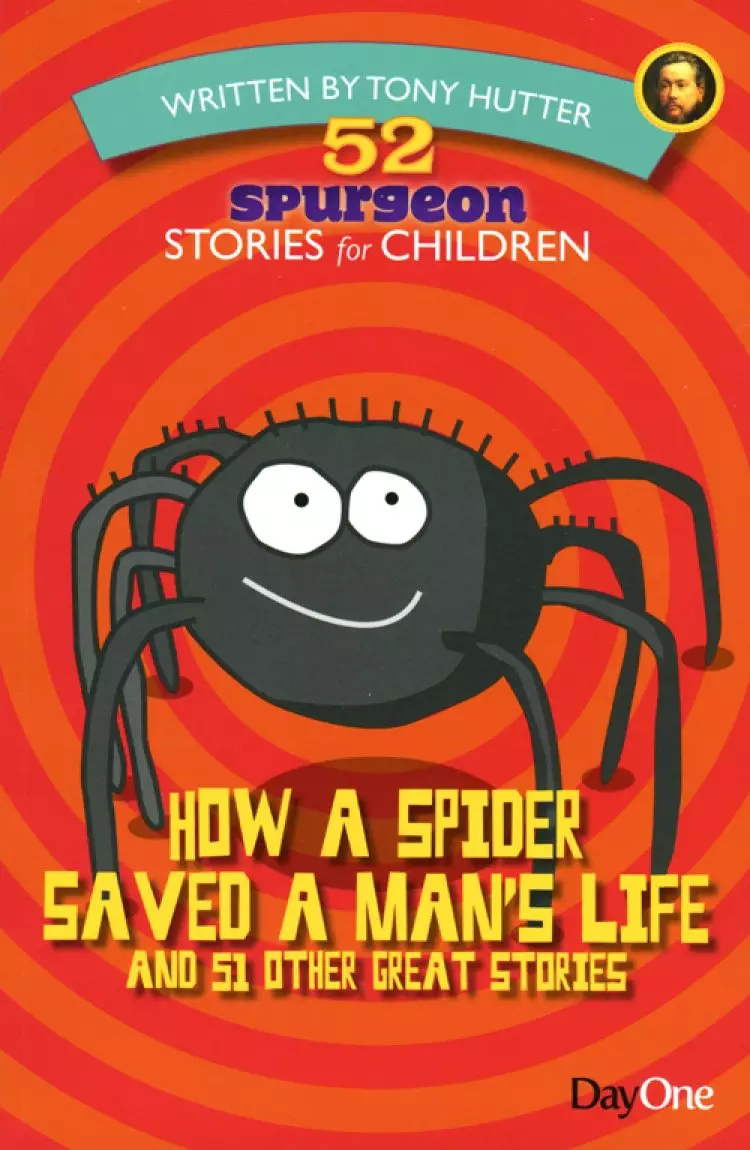 How a Spider Saved a Man's Life: and 51 other great stories