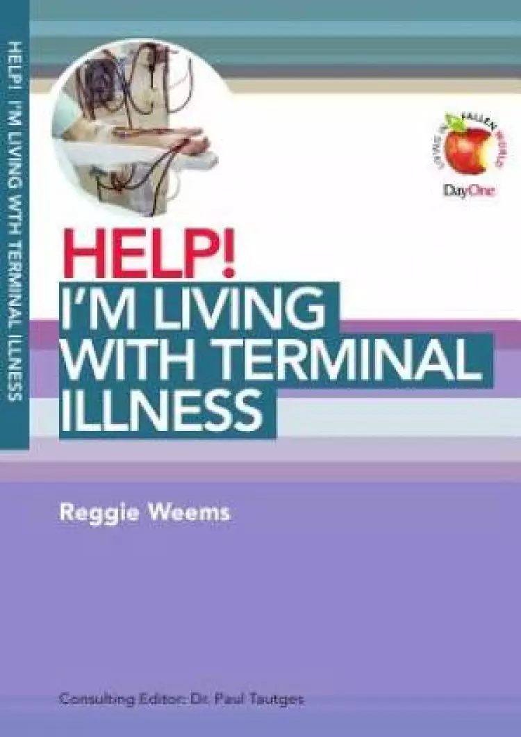 Help I'm Living With Terminal Illness