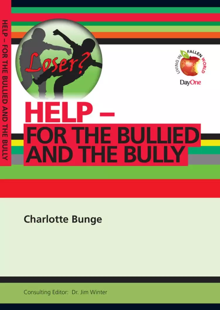 Help! For the Bullied and the Bully
