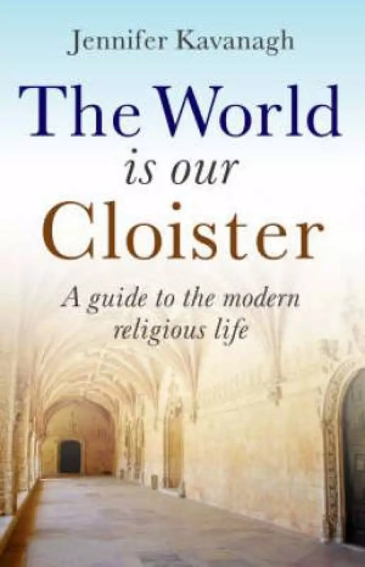World Is Our Cloister