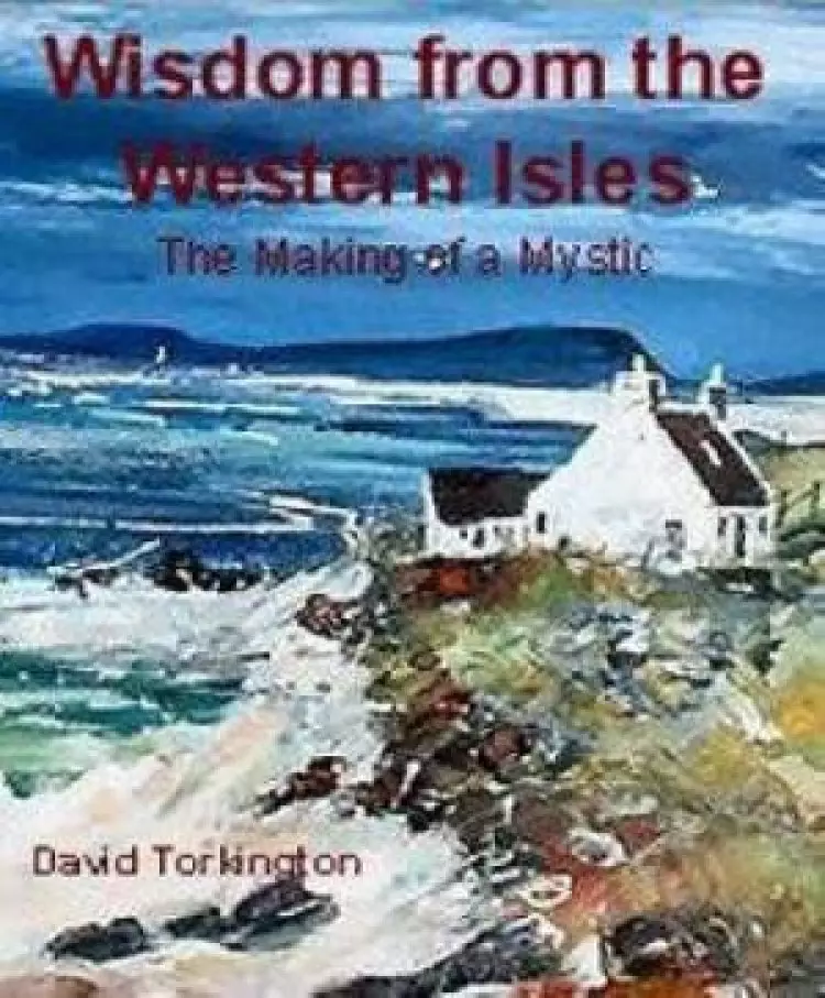 Wisdom from the Western Isles