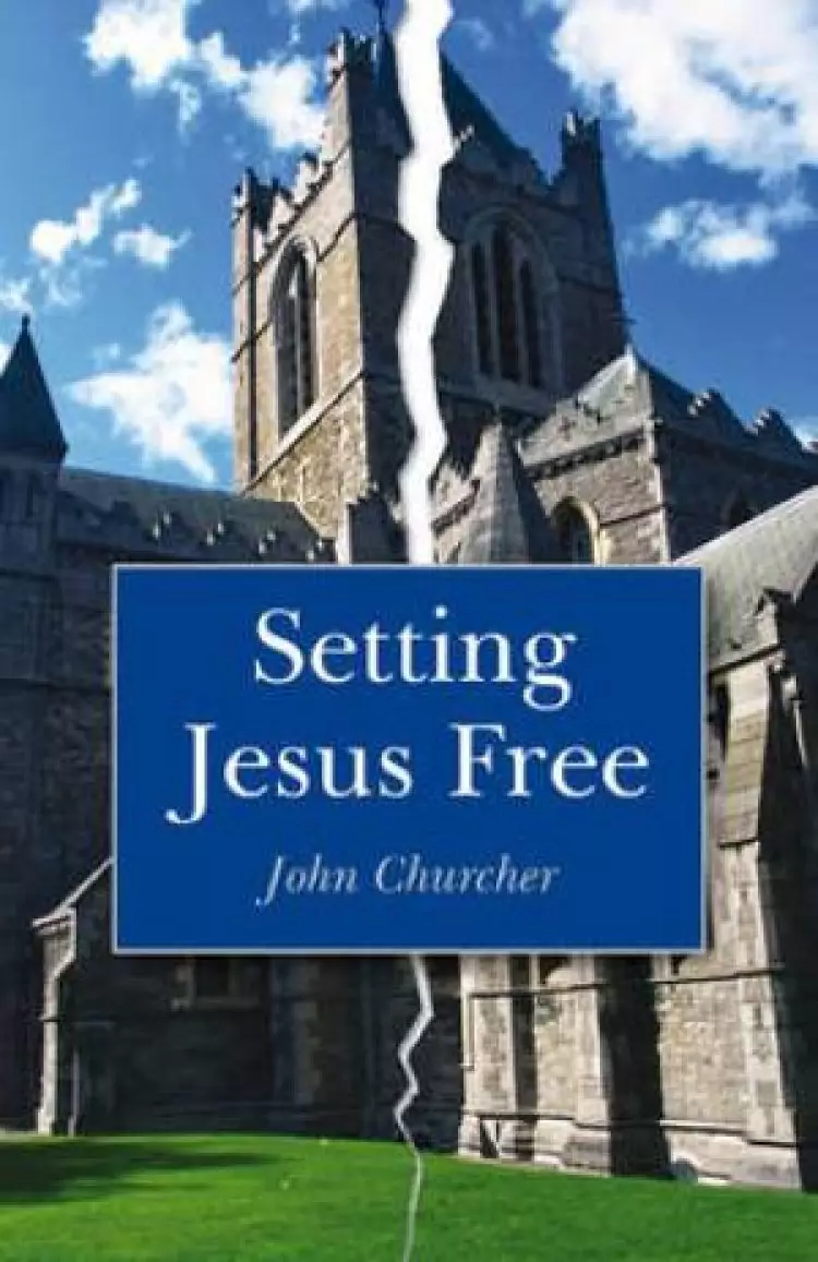 Setting Jesus Free