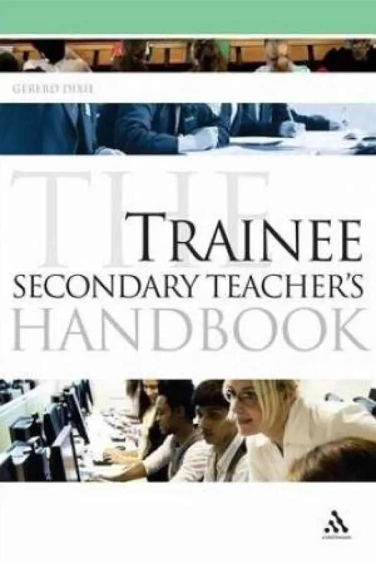 The Trainee Secondary Teacher's Handbook