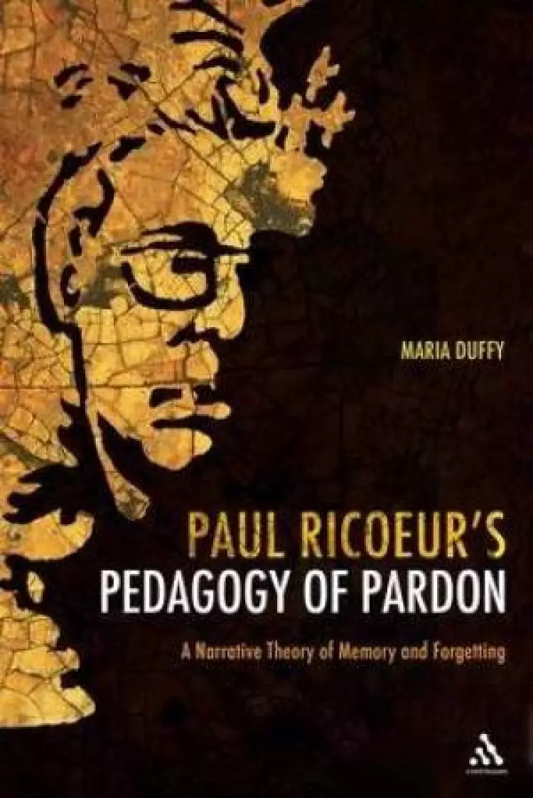 Paul Ricoeur's Pedagogy Of Pardon