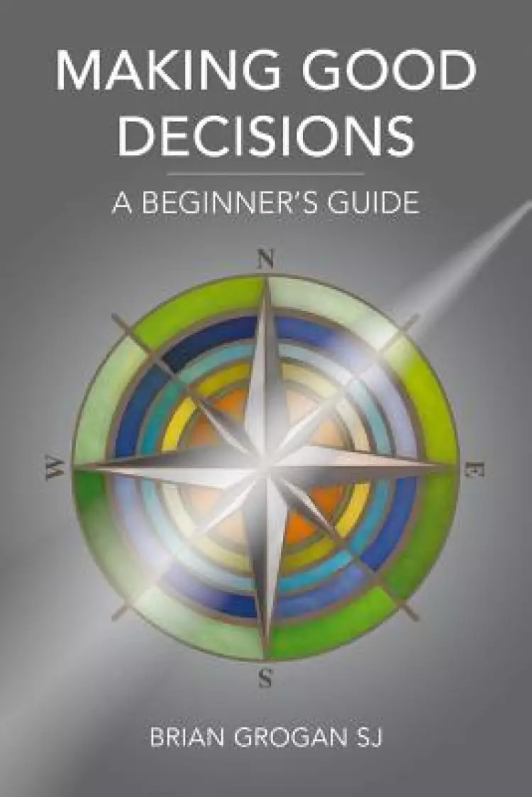 Making Good Decisions: A Beginner's Guide