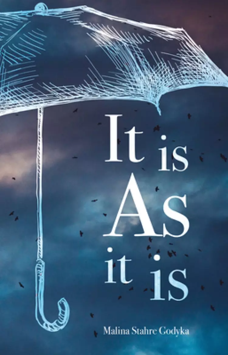 It Is as It Is: A True Story of Hope, Loss and Friendship