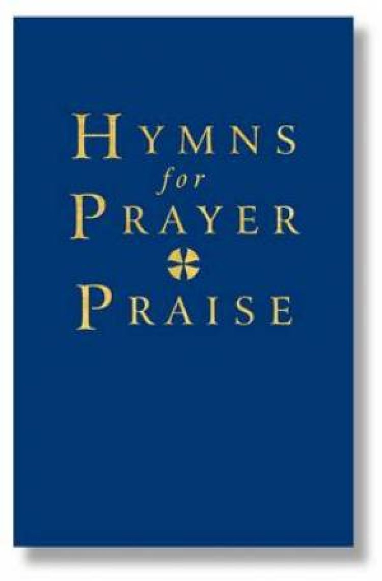 Hymns for Prayer and Praise Words and Melody Edition