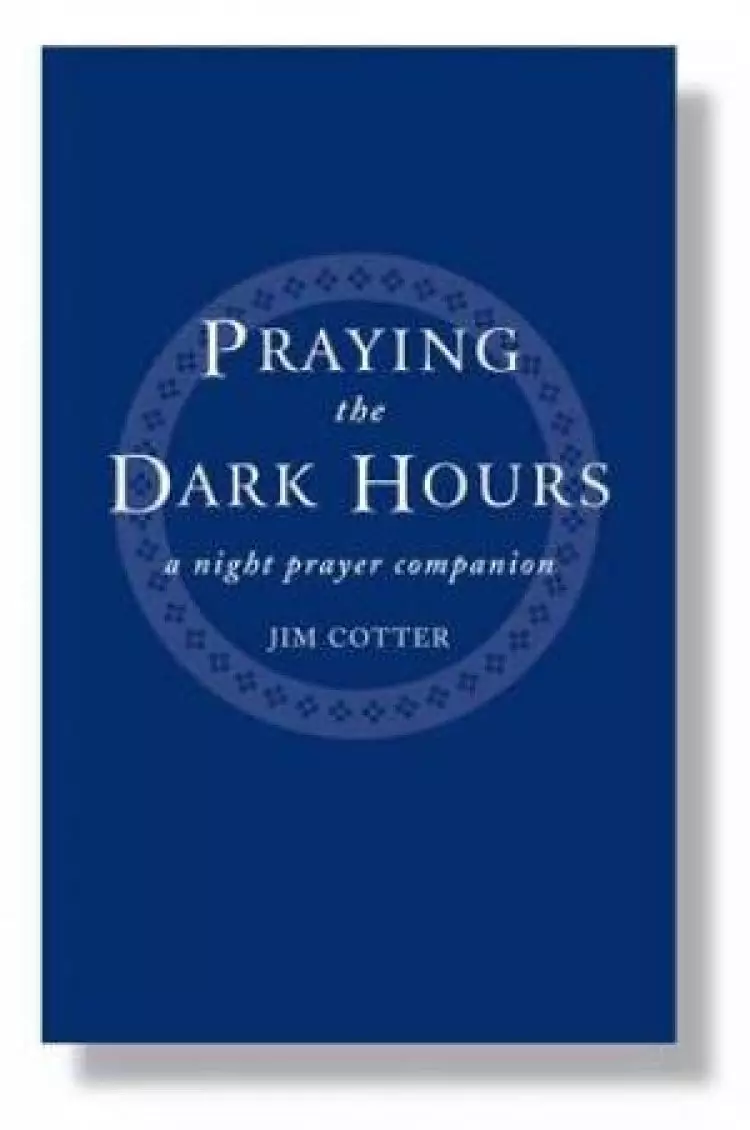 Praying the Dark Hours