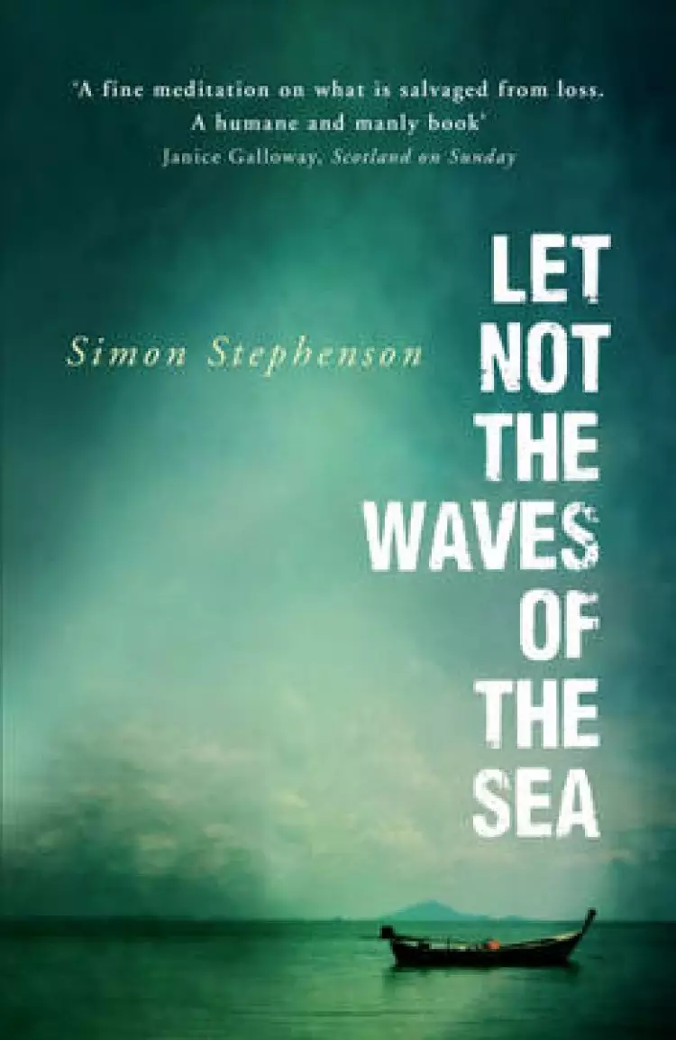 Let Not the Waves of the Sea
