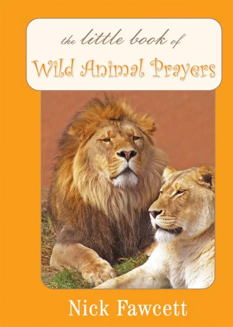 Little Book Of Wild Animal Prayers