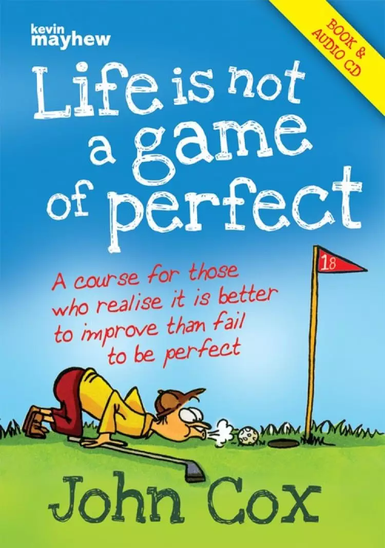 Life Is Not a Game of Perfect
