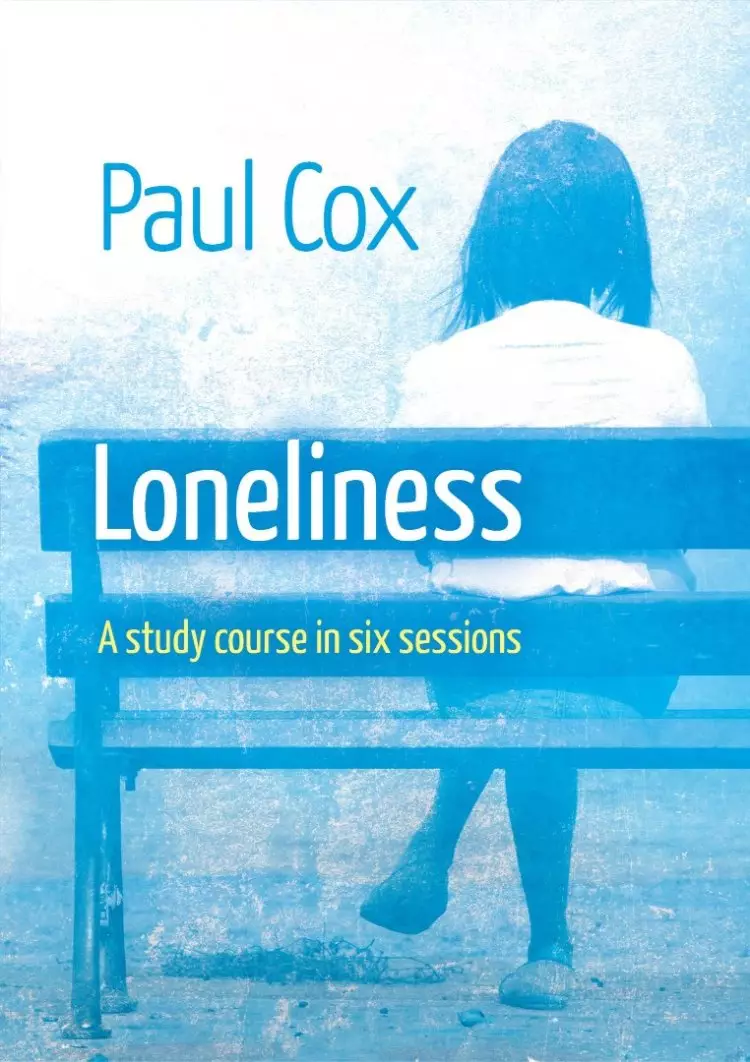 Loneliness - A Study Course in Six Sessions
