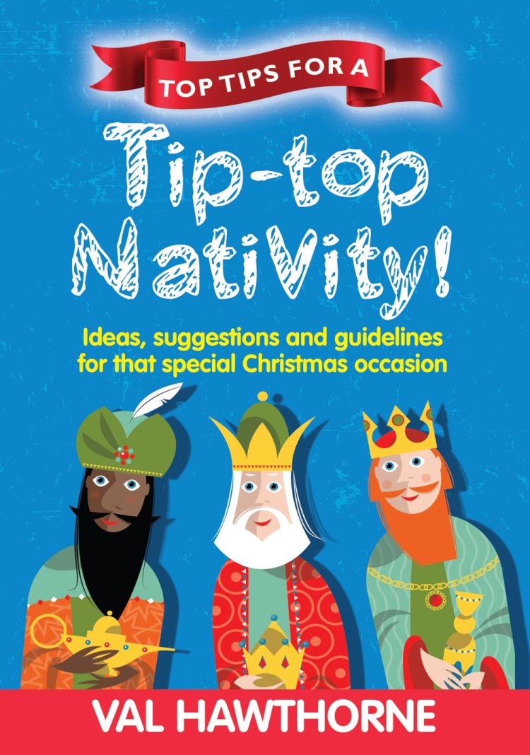 Top Tips For A Tip-Top Nativity