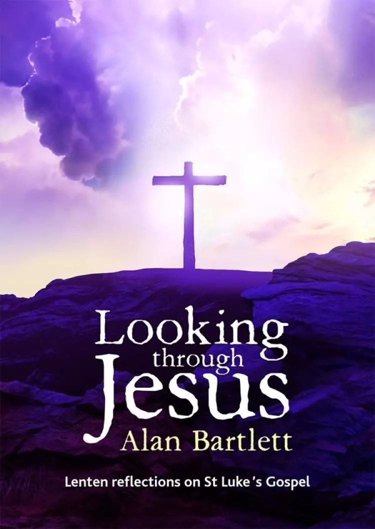 Looking Through Jesus