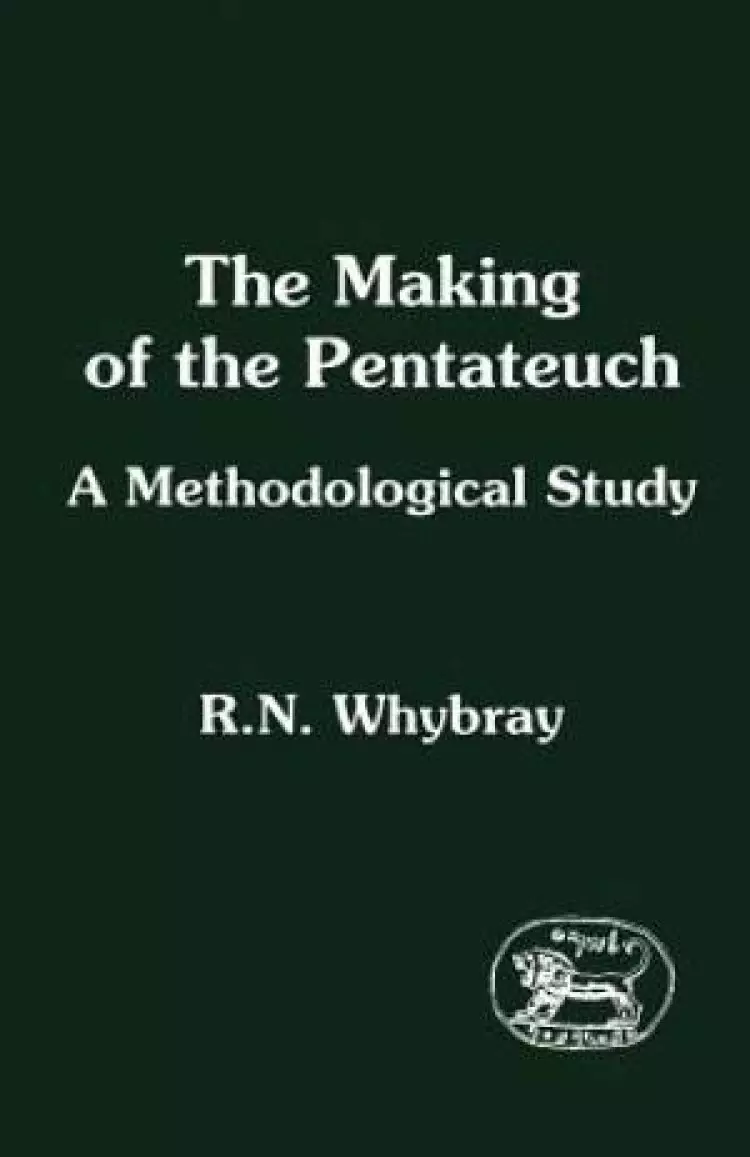 The Making of the Pentateuch : A Methodological Study 