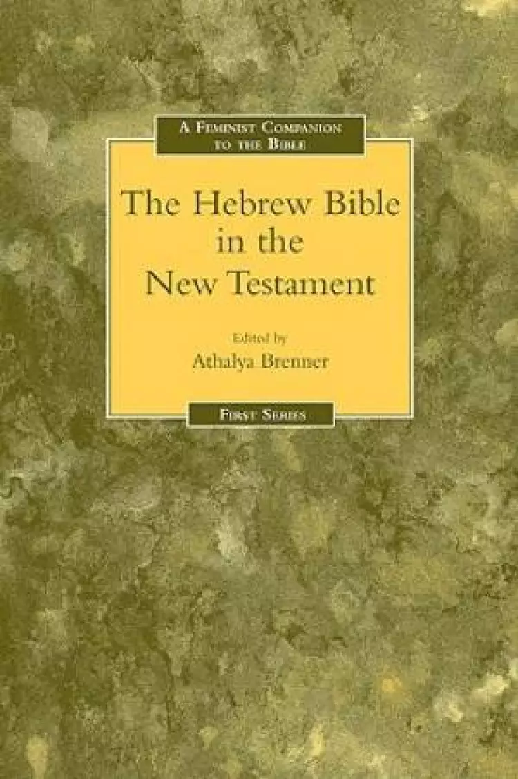 A Feminist Companion to the Hebrew Bible in the New Testament
