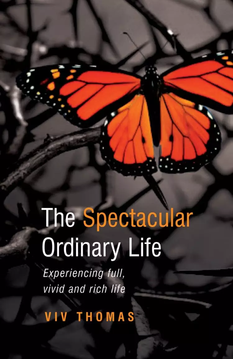 The Spectacular Ordinary Life