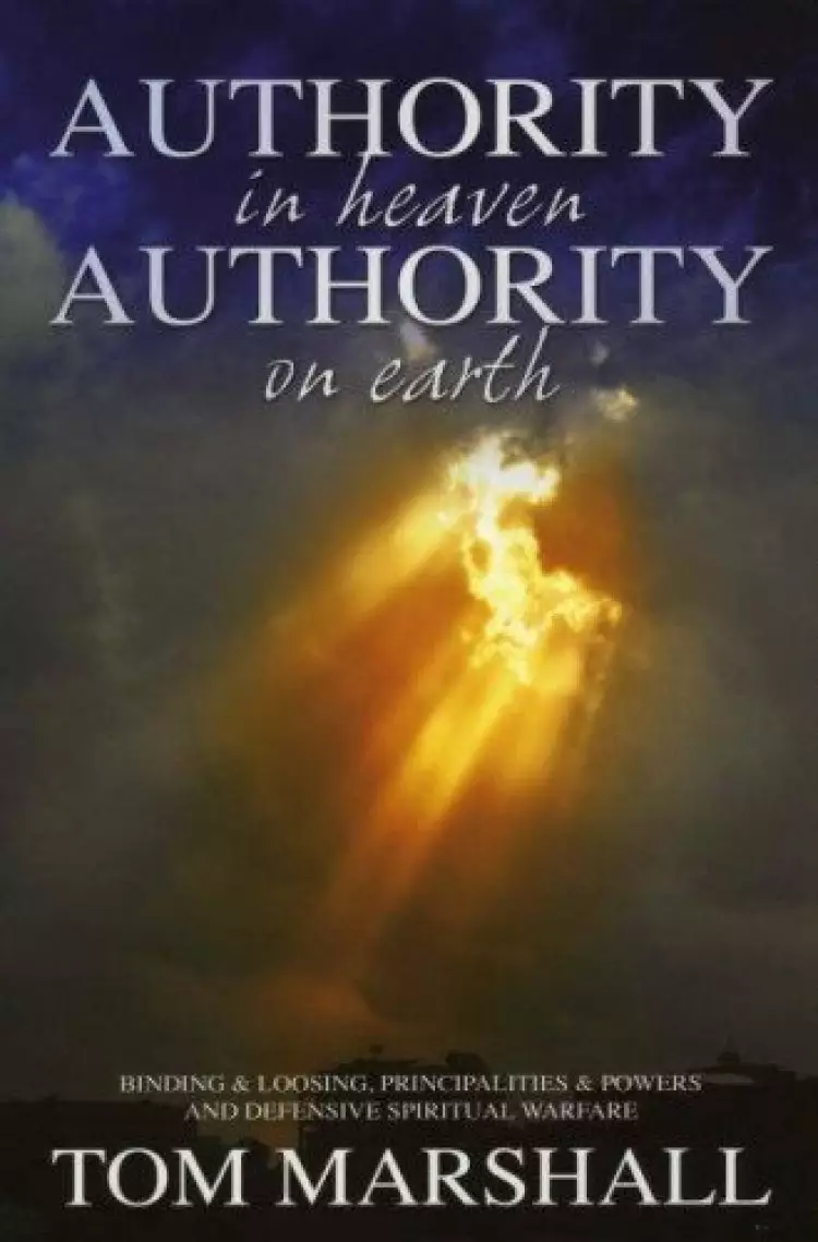 Authority in Heaven Authority on Earth 