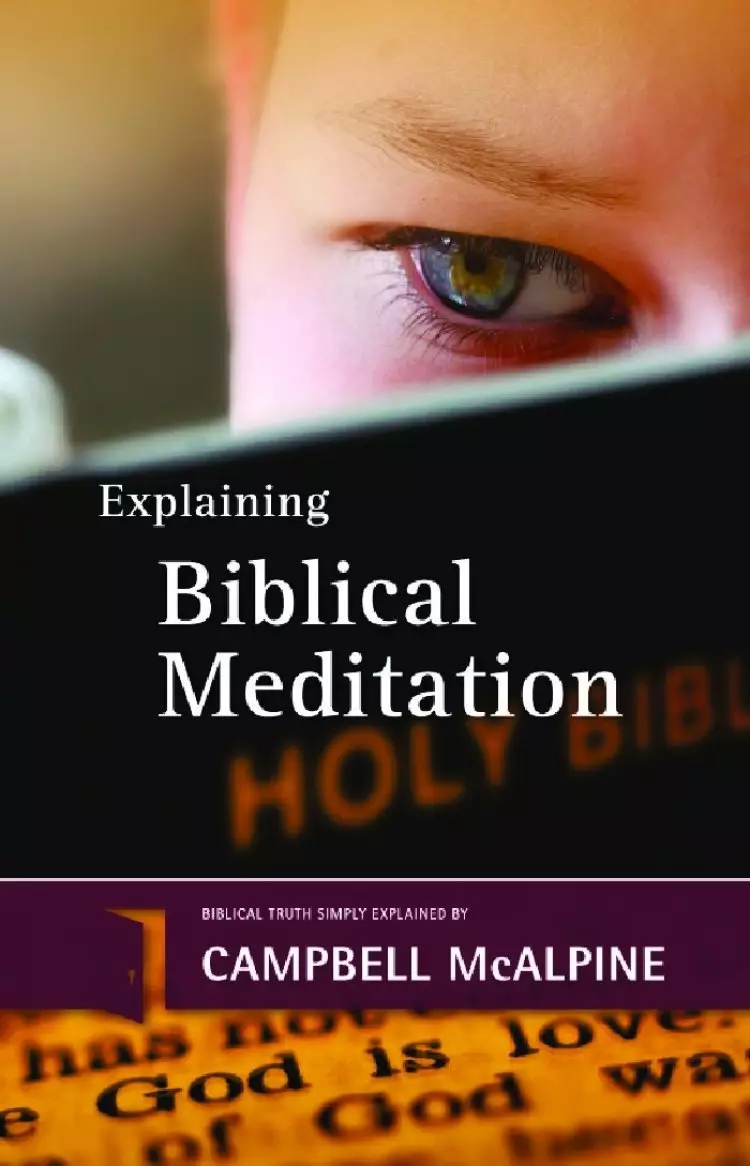 Explaining Biblical Meditation Paperback Book