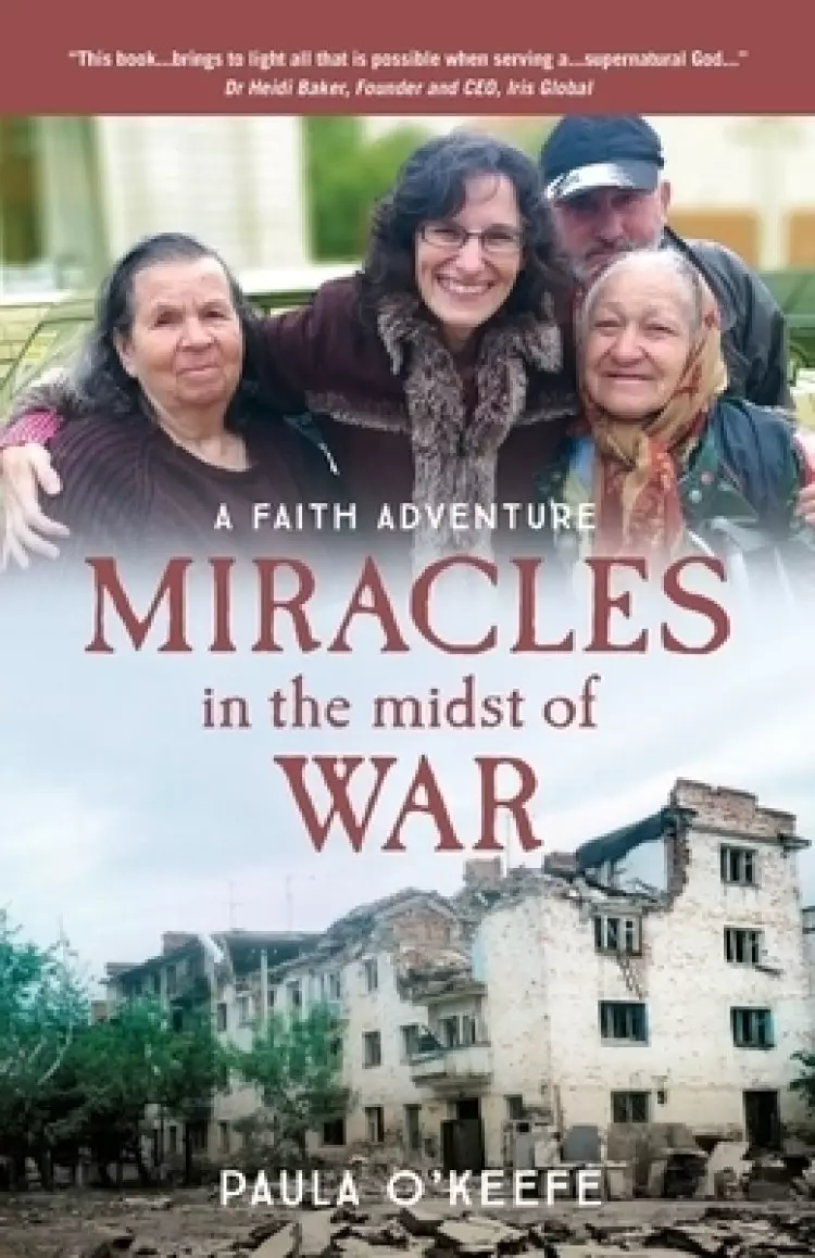 Miracles in the midst of war: A Faith Adventure