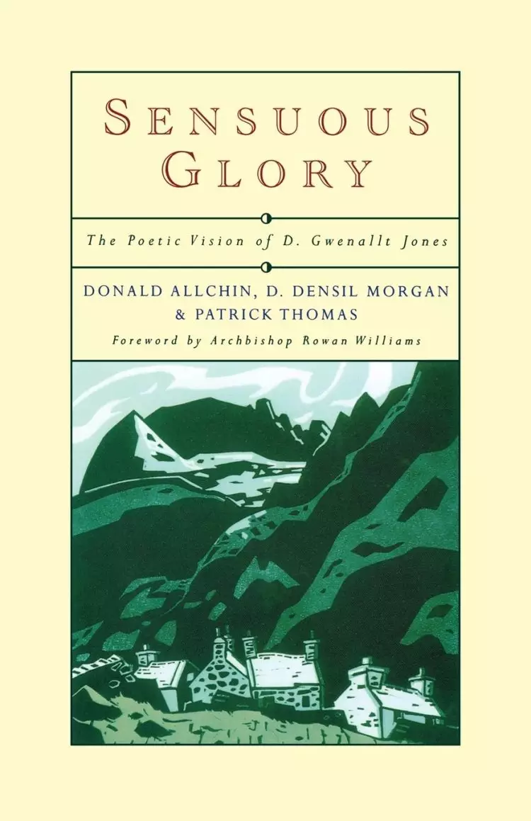 Sensuous Glory: The Poetic Vision of Gwenallt