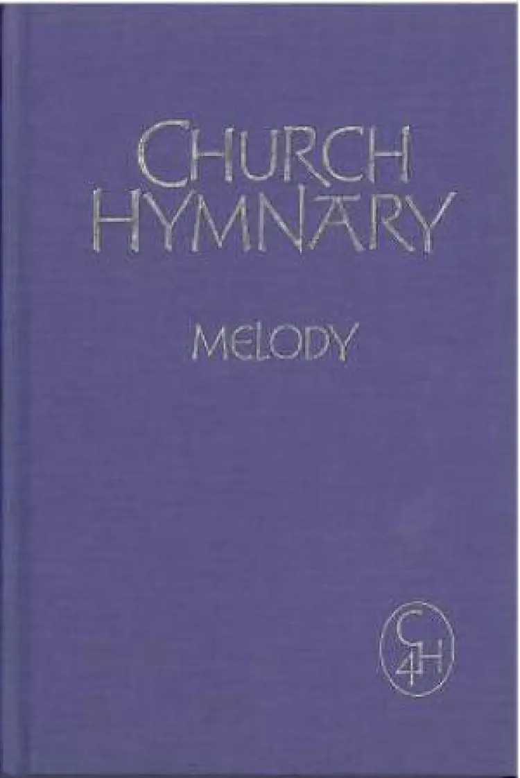 Church Hymnary 4th Ed Melody and Words