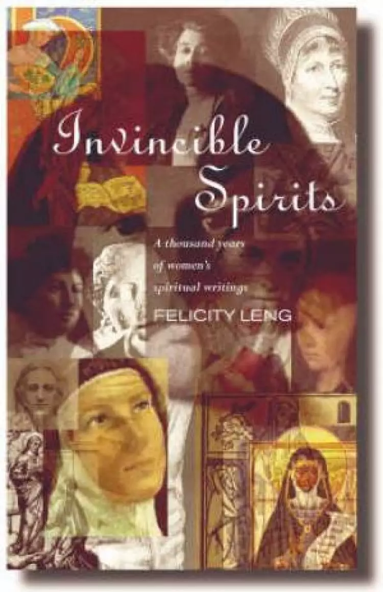 Invincible Spirits: A Thousand Years of Women's Spiritual Writings